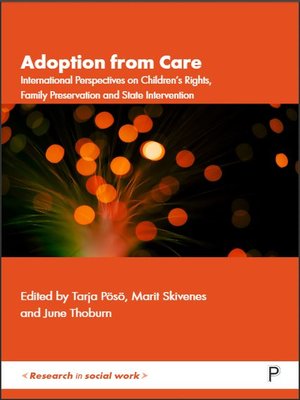 cover image of Adoption from Care: International Perspectives on Children’s Rights, Family Preservation and State Intervention
